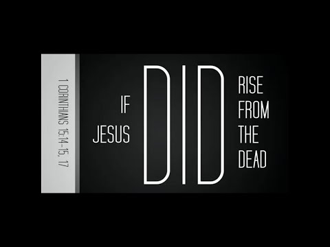 If Jesus Did Rise from the Dead! - 1 Corinthians 15:14-15, 17     20200419 GBC Sunday Service