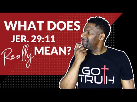 The Most MISUNDERSTOOD Verse in the Bible is, 'For I Know the Plans I Have For You...' (Jer. 29:11)