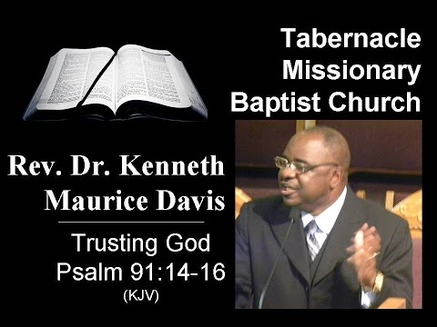 Kenneth Maurice Davis - Trusting God - Psalm 91:14-16
