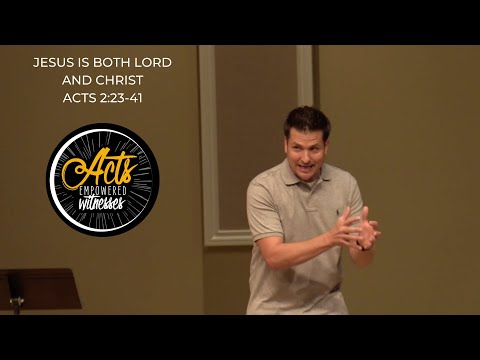 Jesus is both Lord and Christ | Acts 2:23-41