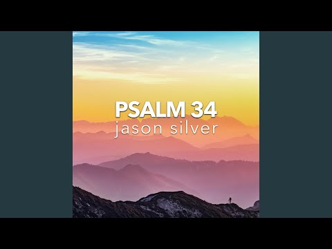 Taste and See, Psalm 34:1-11, 22