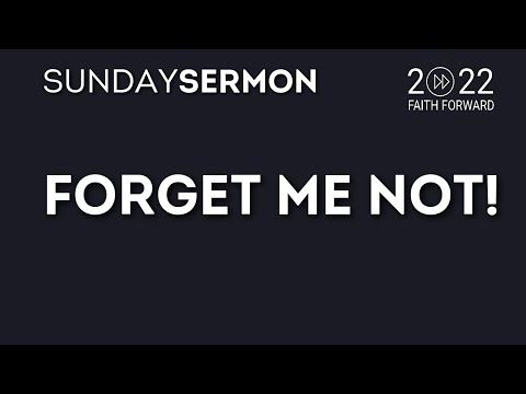 FORGET ME NOT - Genesis 40:20-23 - Pastor EJ Kemper III | October 16, 2022 | #FaithForward