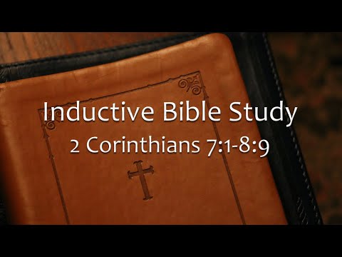 Inductive Bible Study | 2 Corinthians 7:1-8:9 | Pastor Chuck Rhein