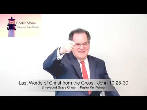 Last Words of Christ from the Cross - John 19:25-30 - Full message