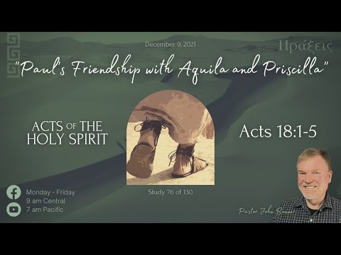 Acts 18:1-5 ???? "Paul's Friendship with Aquila and Priscilla" | Pastor John Bonner