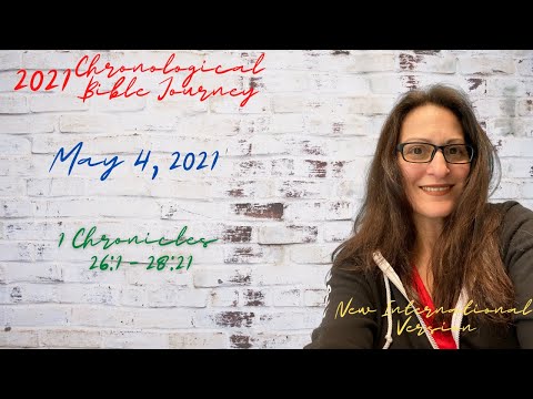 Chronological Daily Bible - May 4 -  1 Chronicles 26:1-28:21