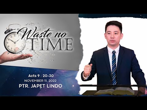 Waste No Time | Acts 9:20-30 | JJGCM Online