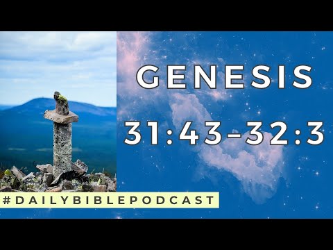 Wake Up to the Bible Podcast - Genesis 31:43-32-3