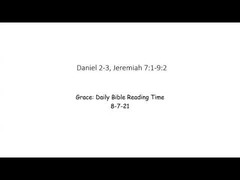 8-7-21 Daniel 2-3 & Jeremiah 7:1-9:2