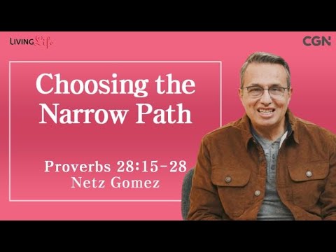 Choosing the Narrow Path (Proverbs 28:15-28) - Living Life 12/22/2023 Daily Devotional Bible Study