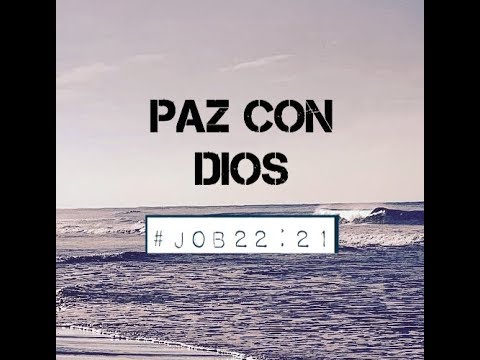 PAZ CON DIOS (Job 22:21)