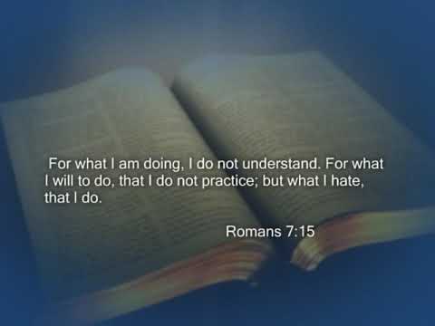 Romans 7:16-8:1, O Wretched Man that I am