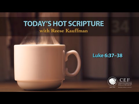 Luke 6:37-38 | Today's Hot Scripture