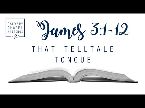James 3:1-12 | That Telltale Tongue | Doug Keen