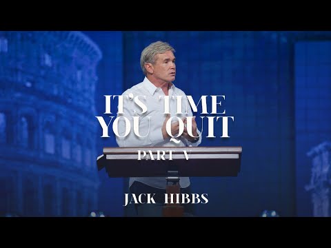 It's Time You Quit - Part 5 (Romans 8:12-17)