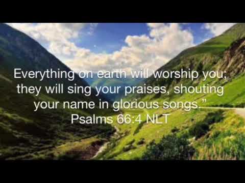 Scripture Memory Song Psalm 66:4 NLT