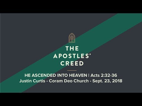 He Ascended Into Heaven | Acts 2:32-36