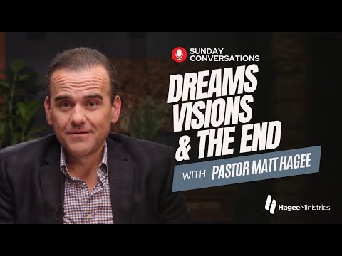 Pastor Matt Hagee - "Dreams, Visions & the End"