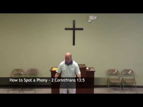 How to Spot a Phony - 2 Corinthians 13:5 - 9:2:2018 - Mike Shrock