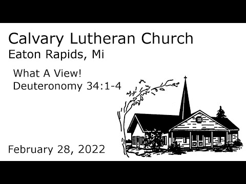 What A View! - Deuteronomy 34:1-4 | Calvary Lutheran Eaton Rapids