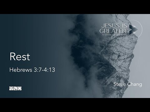"Rest" I Hebrews 3:7-4:13