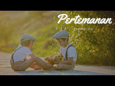 Pertemanan | 2 samuel 13 : 3