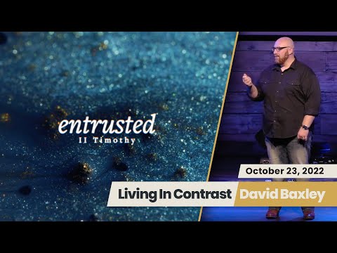 Entrusted • 2 Timothy 3:10-14 • David Baxley