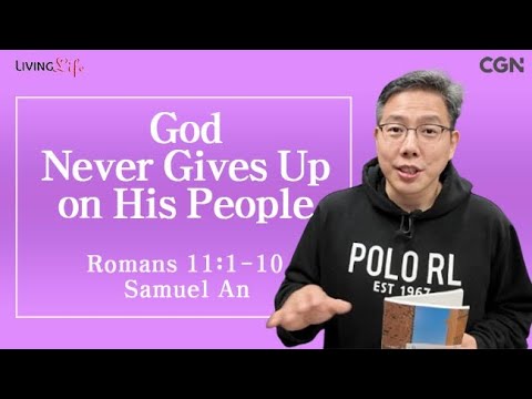 God Never Gives Up on His People (Romans 11:1-10) Living Life 09/28/25  Daily Devotional Bible Study