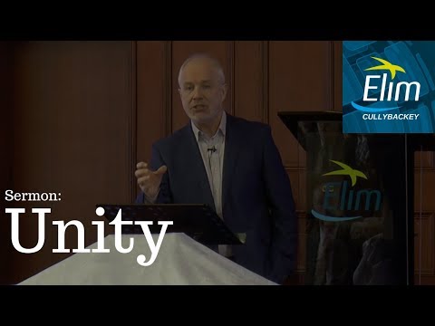 Unity (Psalm 133:1-3) - John Lyttle - Cullybackey Elim Church