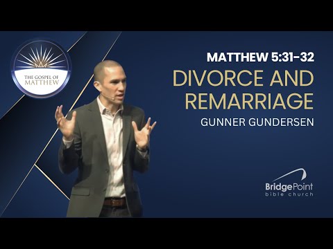 Divorce and Remarriage, Matthew 5:31-32