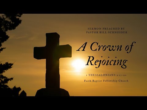 1Thessalonians 2:19-20 A Crown of Rejoicing