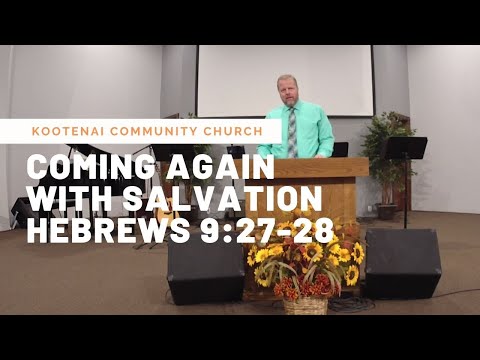 Coming Again With Salvation - Hebrews 9:27-28