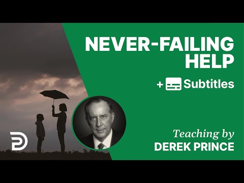 Never-Failing Help | Part 114 | Derek Prince Devotions