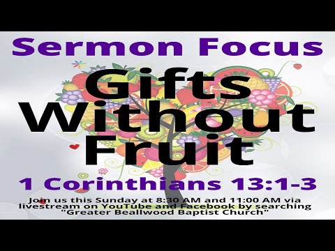 Gifts Without Fruit - 1 Corinthians 13:1-3