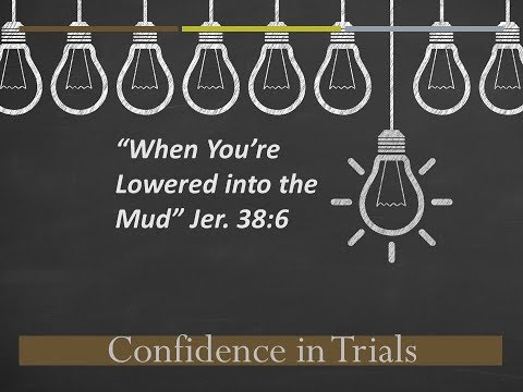 When You're Lowered Into the Mud (Jeremiah 38:6)