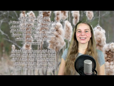 Isaiah 46:3-4 KJV - Salvation - Scripture Songs
