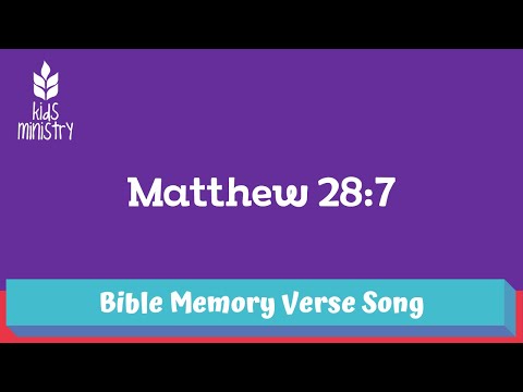 Go Quickly | Matthew 28:7 | Bible Memory Verse Song | 04.2019