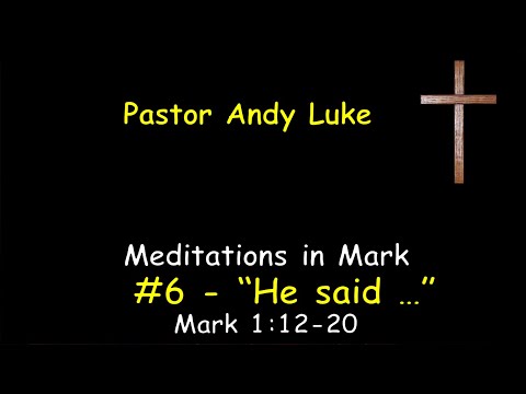 #6    "He said..." -   Mark 1:29 34