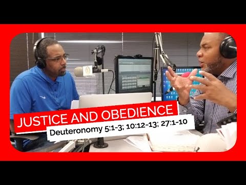 December 5, 2021 Justice and Obedience Sunday School Lesson Deuteronomy 5:1-3; 10:12-13; 27:1-10