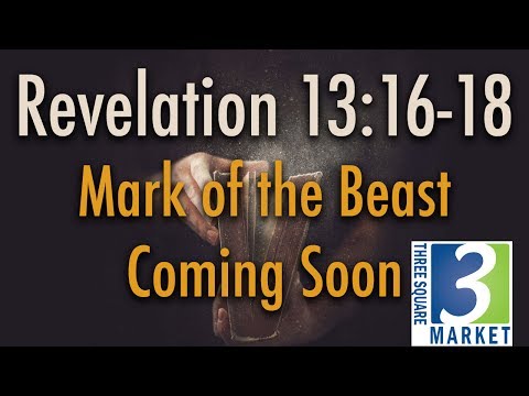 Revelation 13:16-18 - Mark of the Beast Technology Coming Soon