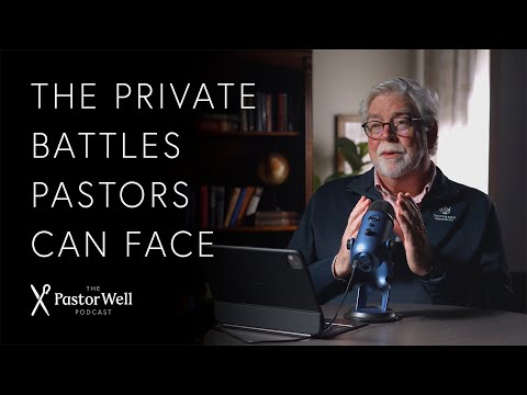 The Private Battles Pastors face | Pastor Well - Ep. 95