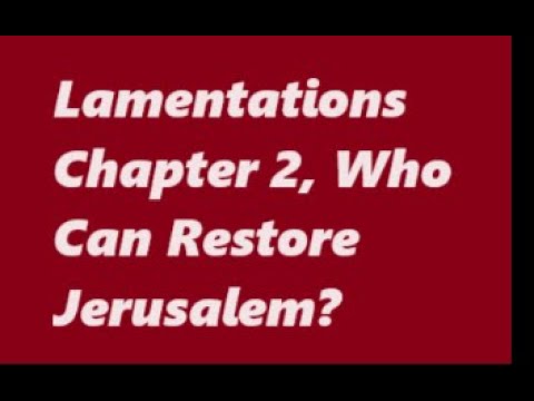 117 Scripture Verses - 81st Reading: Lamentations 2:13