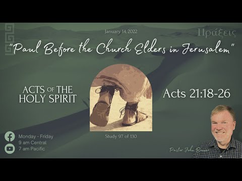 Acts 21:18-26 ????  "Paul Before the Church Elders in Jerusalem" | Pastor John Bonner