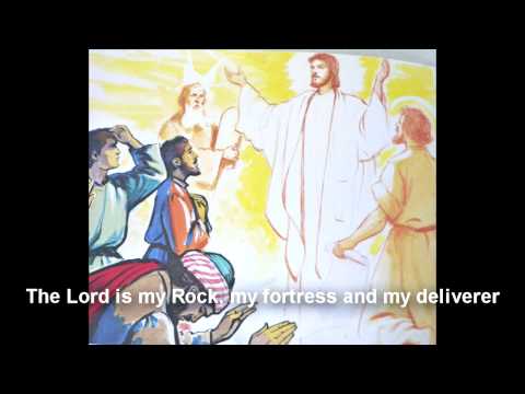 The Lord is my Rock : 2 Samuel 22: 1-4