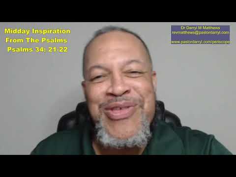 Midday Inspiration Fr The Psalms - Psalm 34: 21-22 #psalms #darrylmatthews
