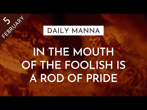 In The Mouth Of The Foolish Is A Rod Of Pride | Proverbs 14:3 | Daily Manna