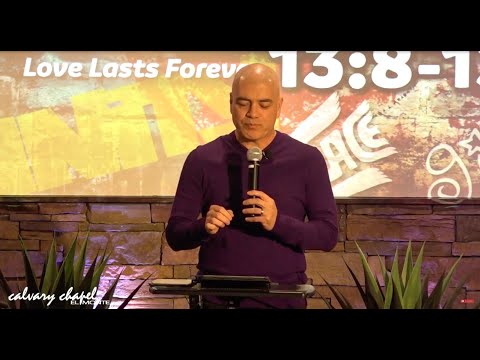 Love Lasts Forever - 1 Corinthians 13:8-13 (Part 2)