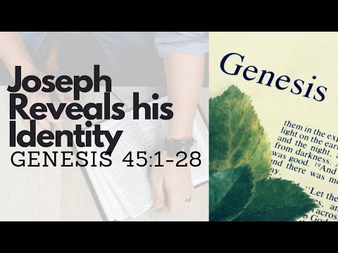 GENESIS 45:1-28 JOSEPH REVEALS HIS IDENTITY (S12 E58)
