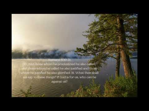Part 2 of Romans 8:28-31, And those whom he predestined he also called... Memorizing the Bible.