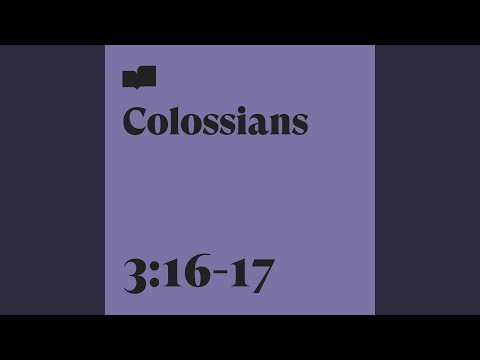 Colossians 3:16-17 (feat. Aaron Strumpel)